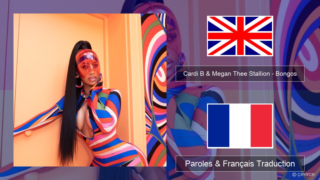 Cardi B & Megan Thee Stallion – Bongos Anglais Paroles & Français Traduction