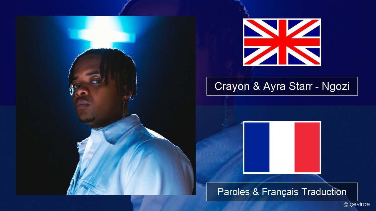 Crayon & Ayra Starr – Ngozi Anglais Paroles & Français Traduction