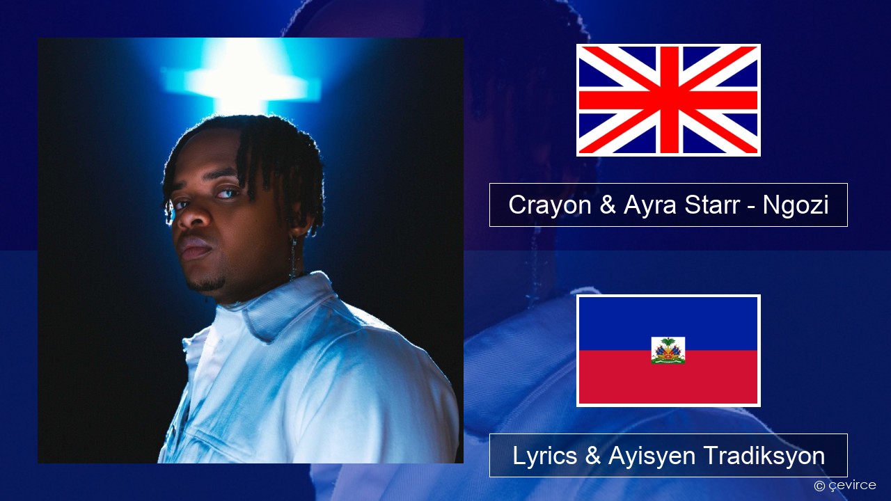 Crayon & Ayra Starr – Ngozi Angle Lyrics & Ayisyen Tradiksyon