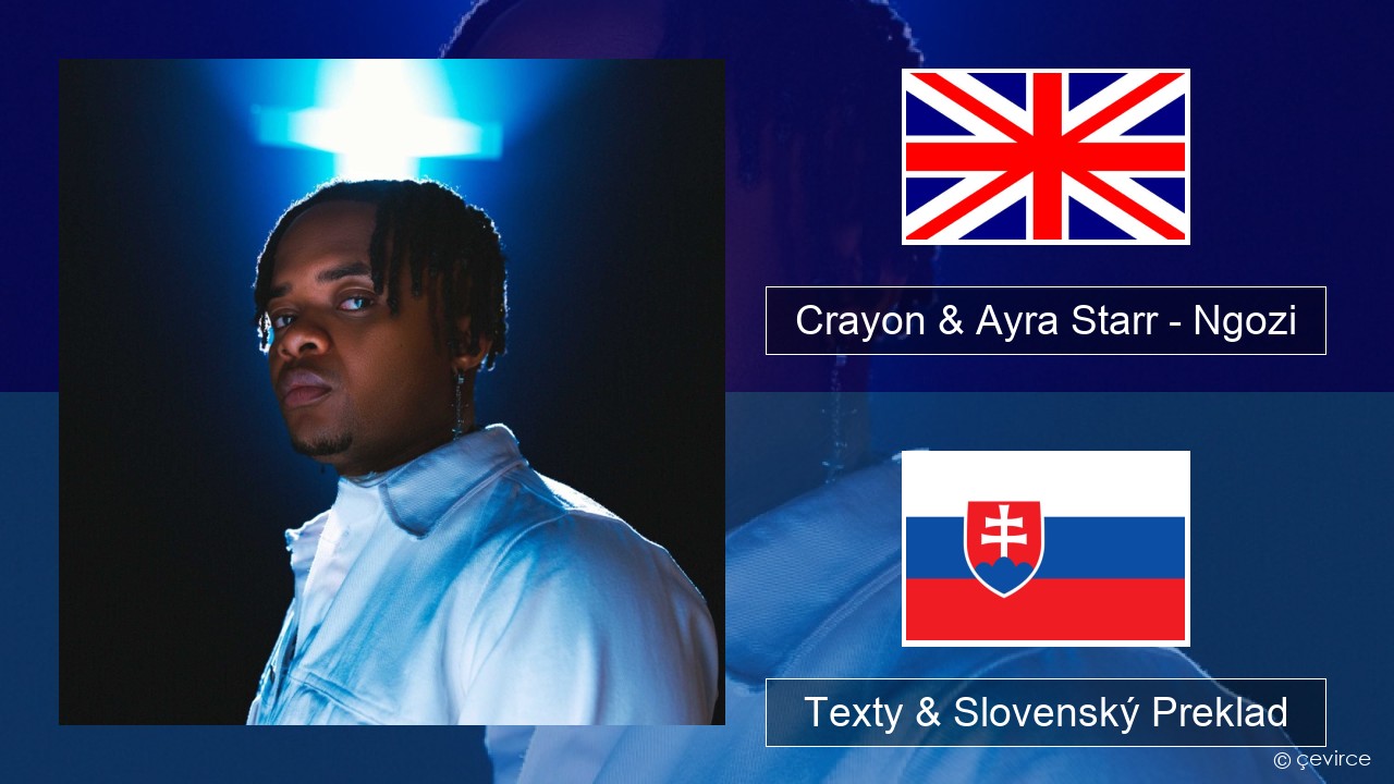 Crayon & Ayra Starr – Ngozi Anglický Texty & Slovenský Preklad