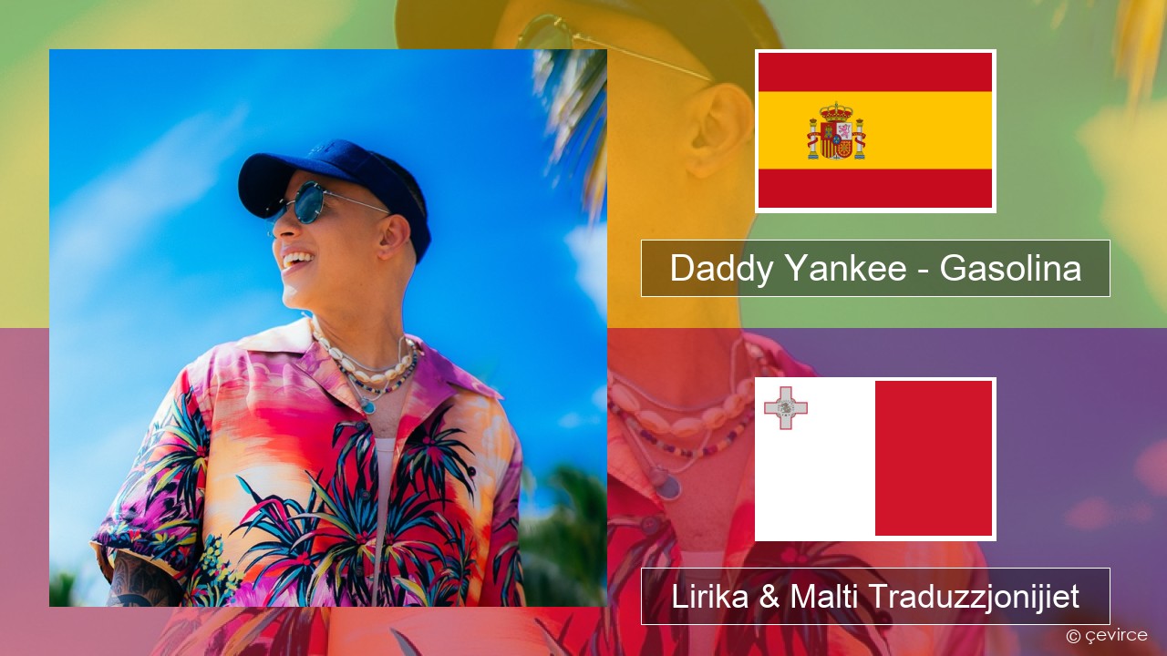 Daddy Yankee – Gasolina Spanjol Lirika & Malti Traduzzjonijiet