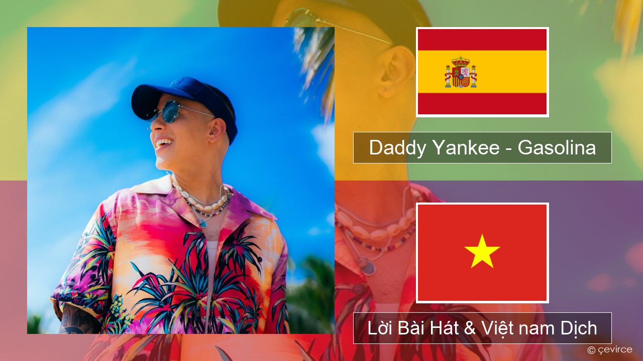 Daddy Yankee – Gasolina Tiếng tây ban nha Lời Bài Hát & Việt nam Dịch