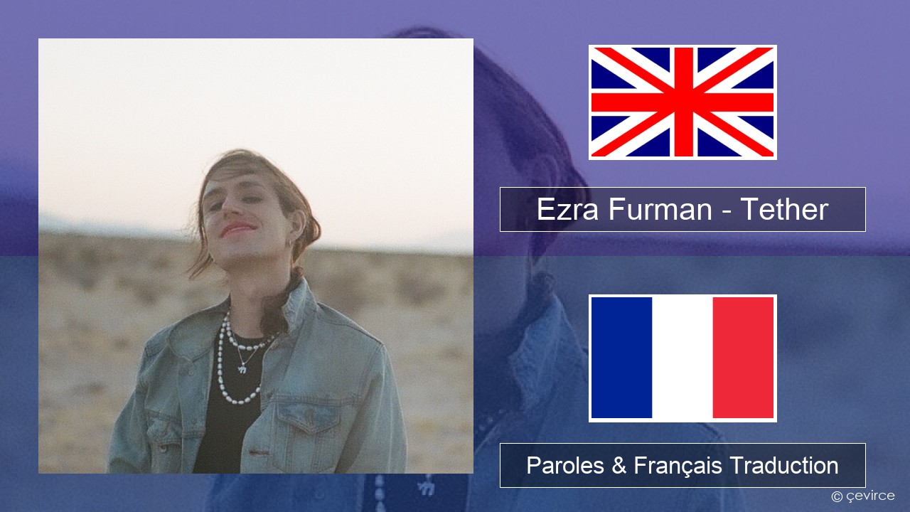 Ezra Furman – Tether Anglais Paroles & Français Traduction