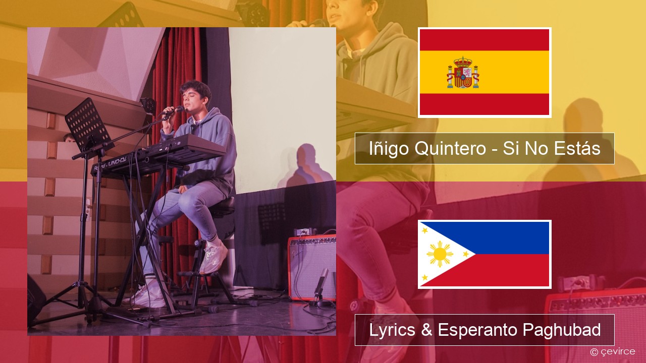 Iñigo Quintero – Si No Estás Espanya Lyrics & Esperanto Paghubad