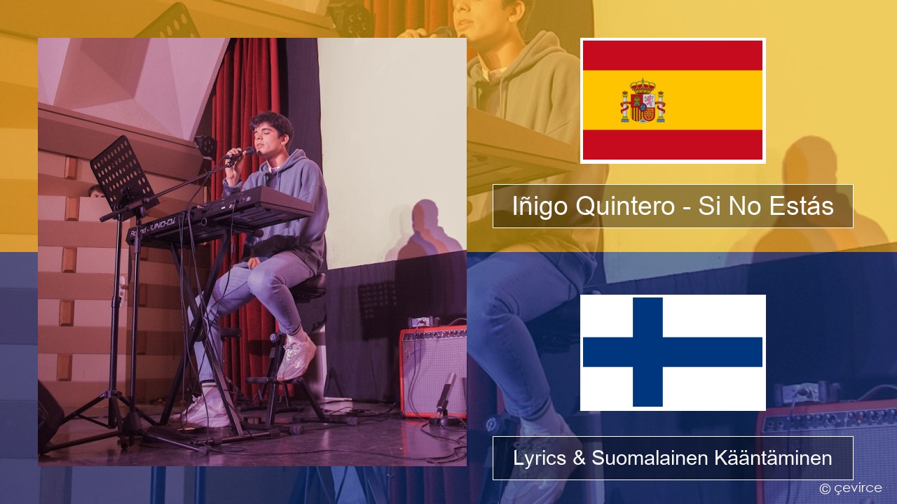 Iñigo Quintero – Si No Estás Espanjan Lyrics & Suomalainen Kääntäminen