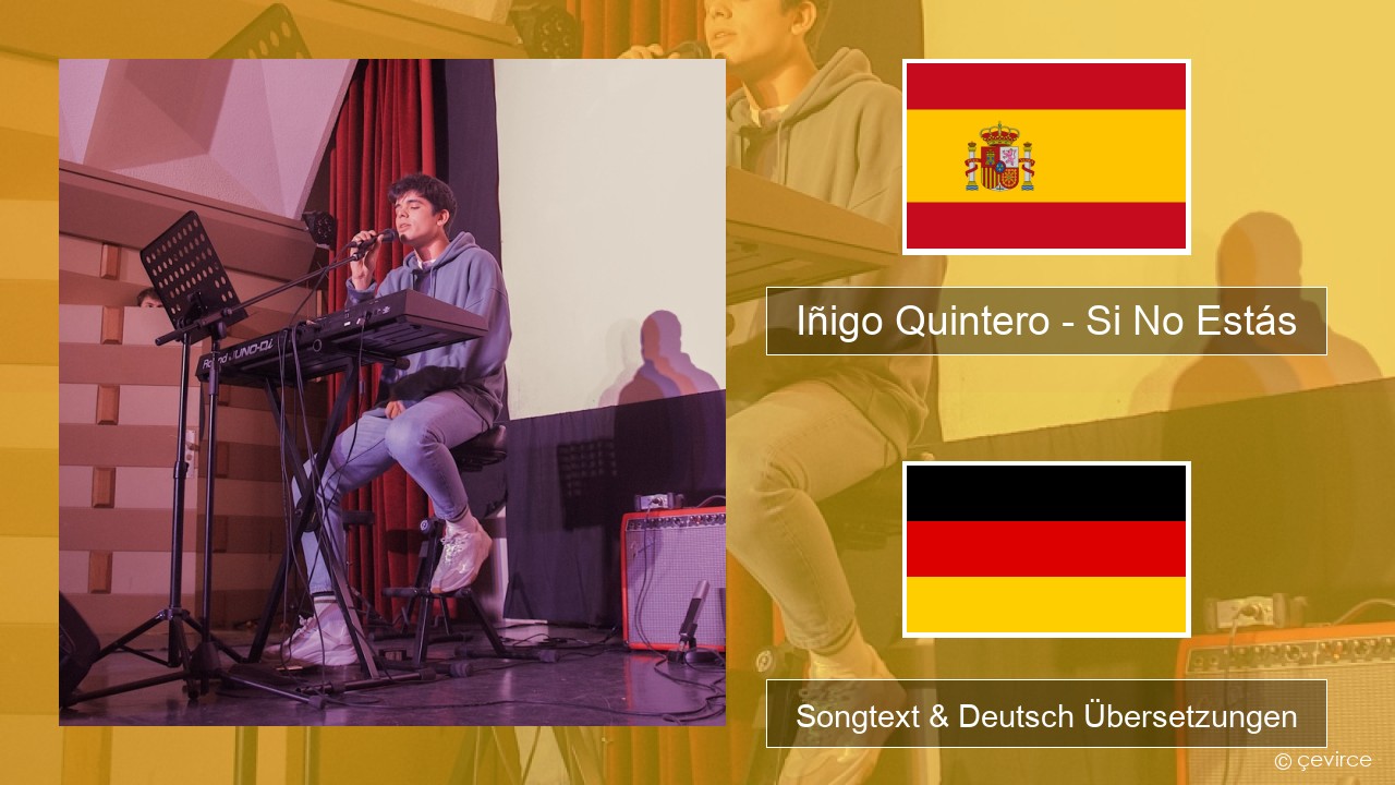 Iñigo Quintero – Si No Estás Spanisch Songtext & Deutsch Übersetzungen