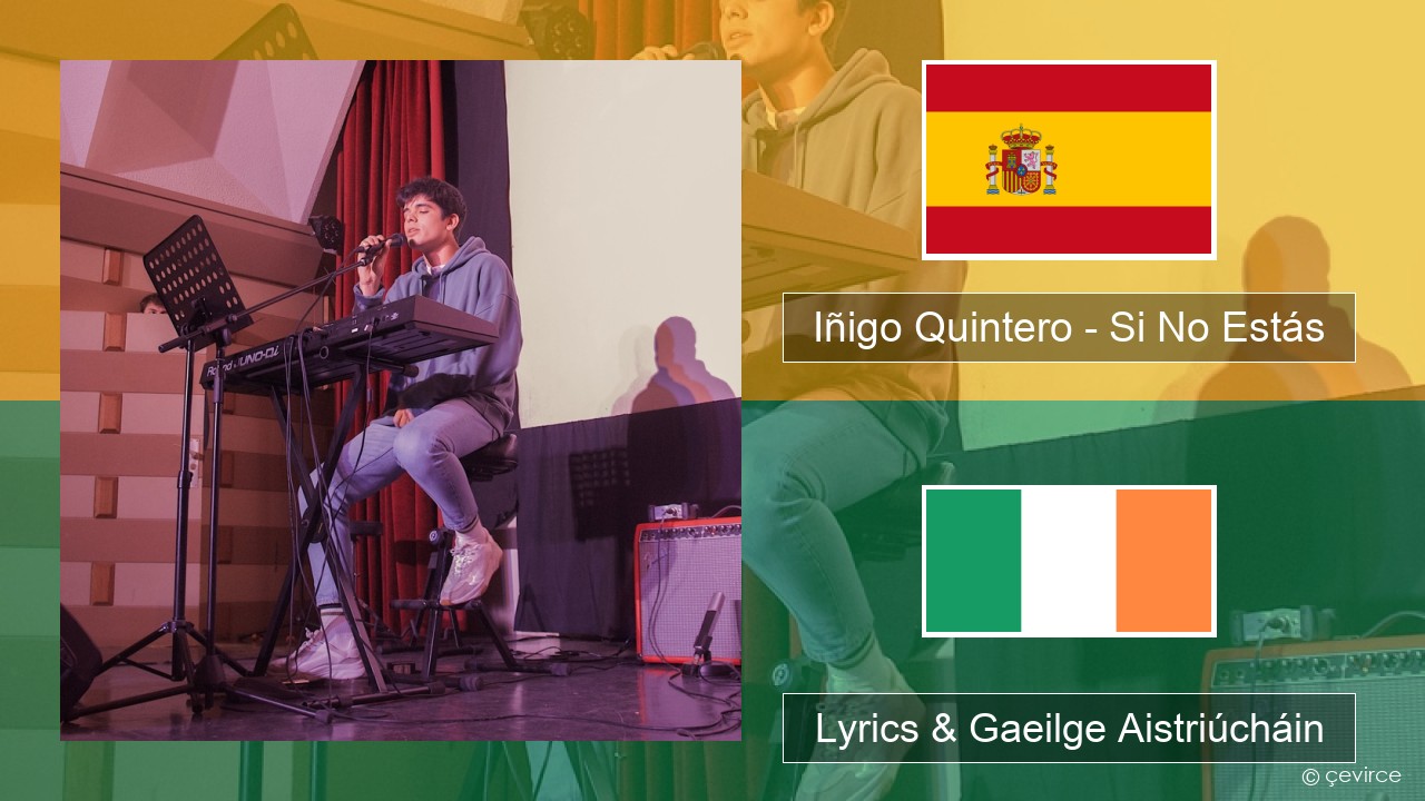 Iñigo Quintero – Si No Estás Spáinnis Lyrics & Gaeilge Aistriúcháin