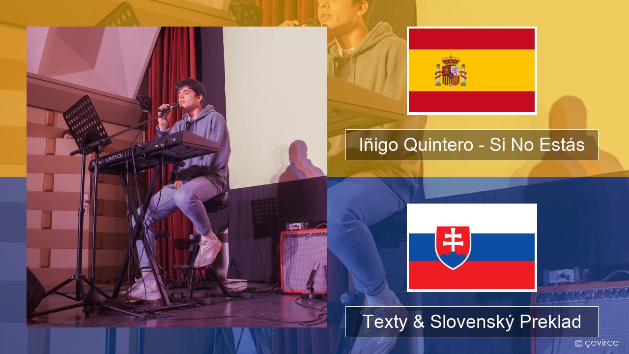 Iñigo Quintero – Si No Estás Španielsko Texty & Slovenský Preklad