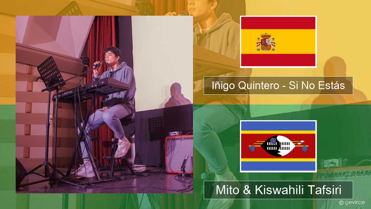 Iñigo Quintero – Si No Estás Kihispania Mito & Kiswahili Tafsiri