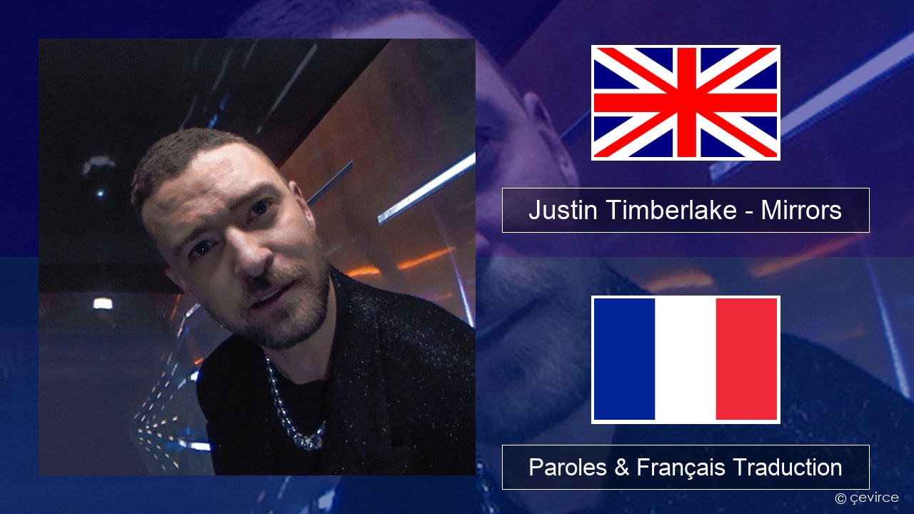 Justin Timberlake – Mirrors Anglais Paroles & Français Traduction