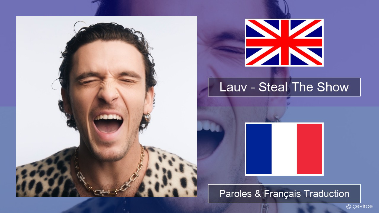 Lauv – Steal The Show (From “Elemental”) Anglais Paroles & Français Traduction