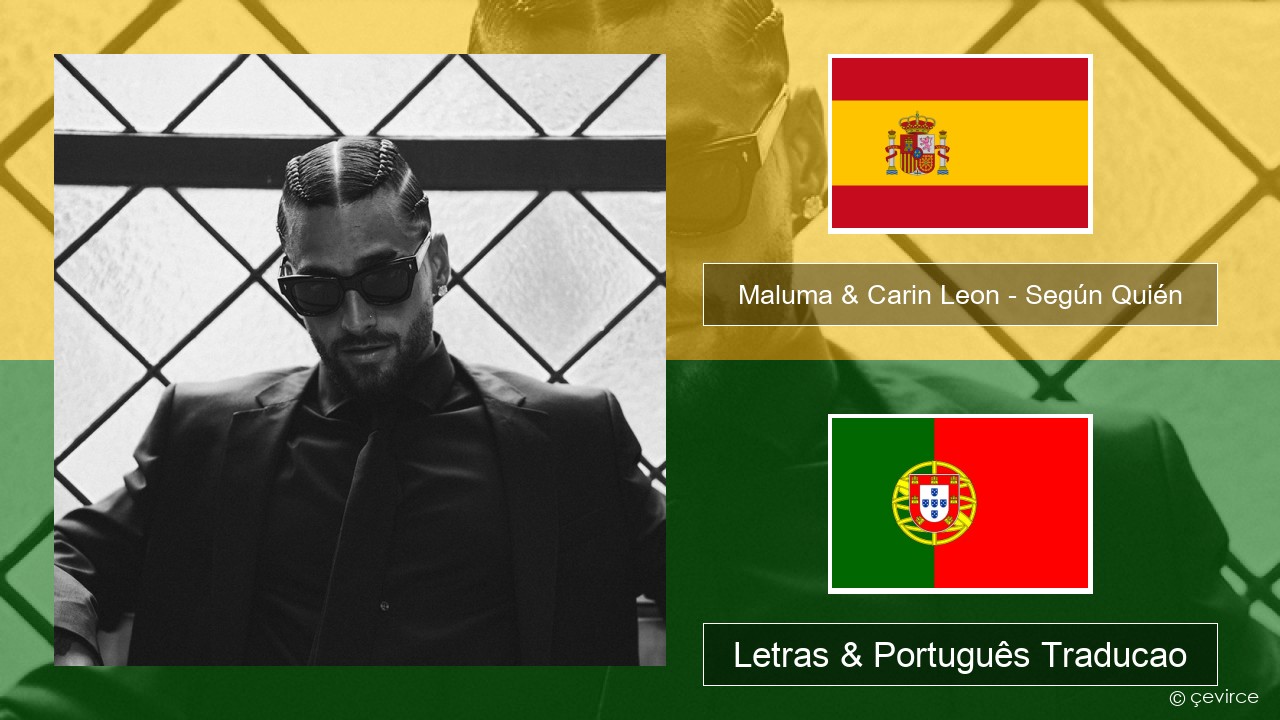 Maluma & Carin Leon – Según Quién Espanhol Letras & Português Traducao