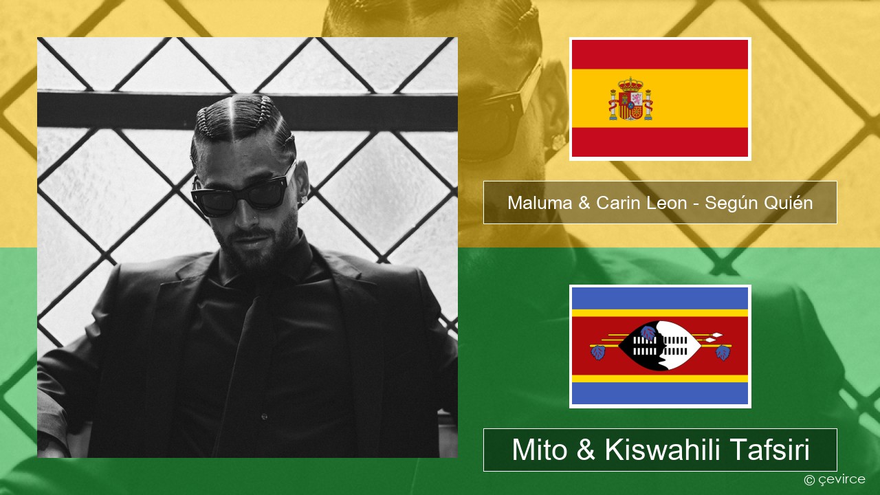 Maluma & Carin Leon – Según Quién Kihispania Mito & Kiswahili Tafsiri