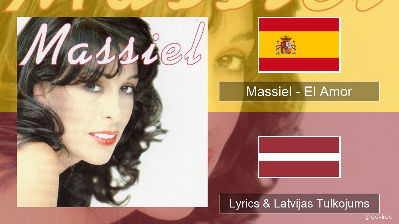 Massiel – El Amor Spāņu Lyrics & Latvijas Tulkojums