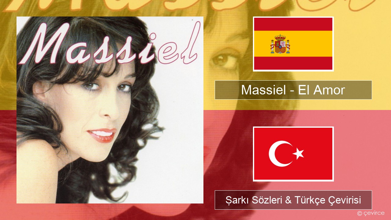 Massiel – El Amor İspanyolca Şarkı Sözleri & Türkçe Çevirisi