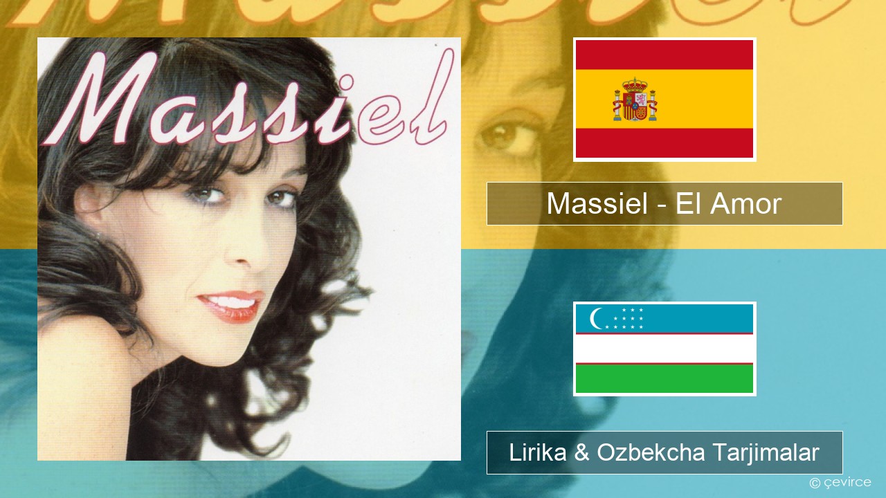 Massiel – El Amor Ispancha Lirika & Ozbekcha Tarjimalar