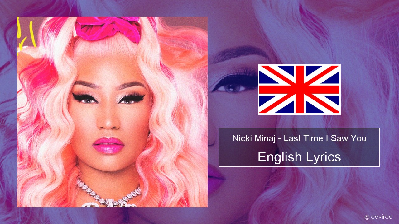 Nicki Minaj – Last Time I Saw You English Lyrics