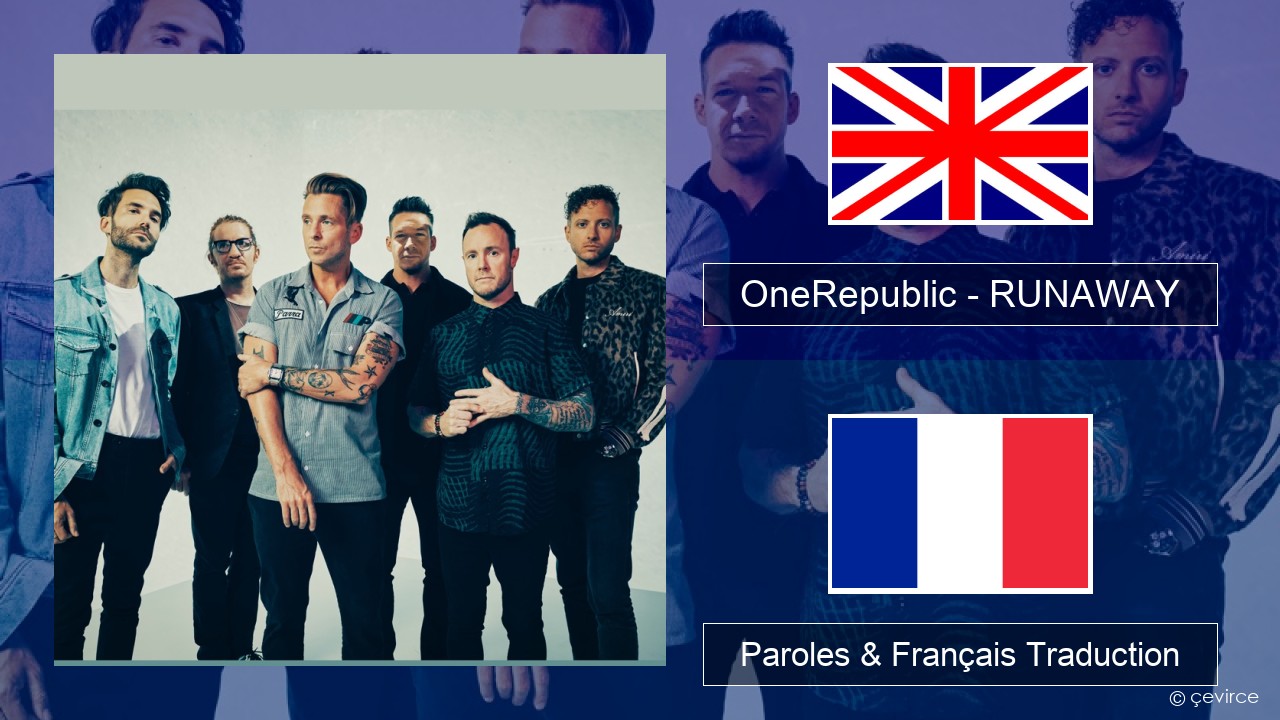 OneRepublic – RUNAWAY Anglais Paroles & Français Traduction