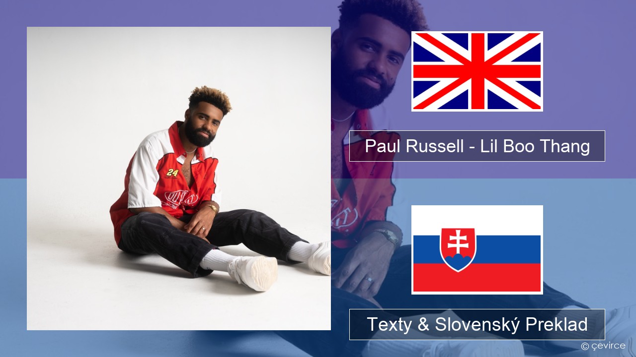 Paul Russell – Lil Boo Thang Anglický Texty & Slovenský Preklad