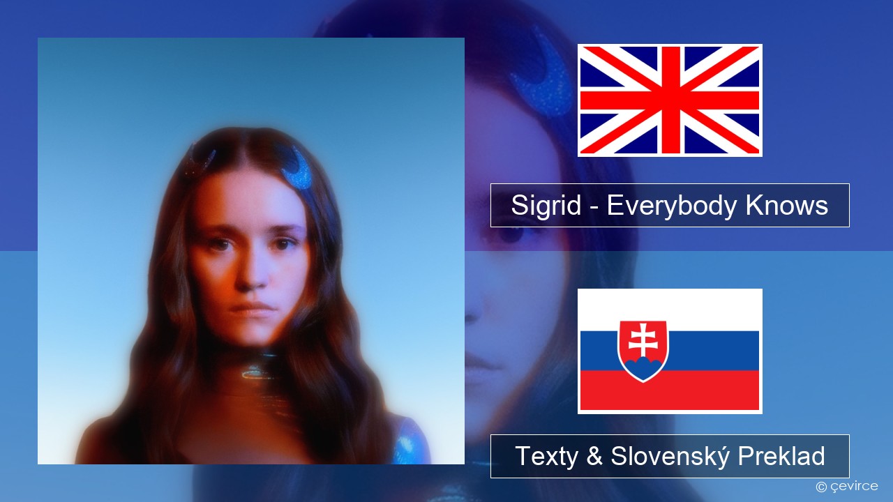 Sigrid – Everybody Knows Anglický Texty & Slovenský Preklad