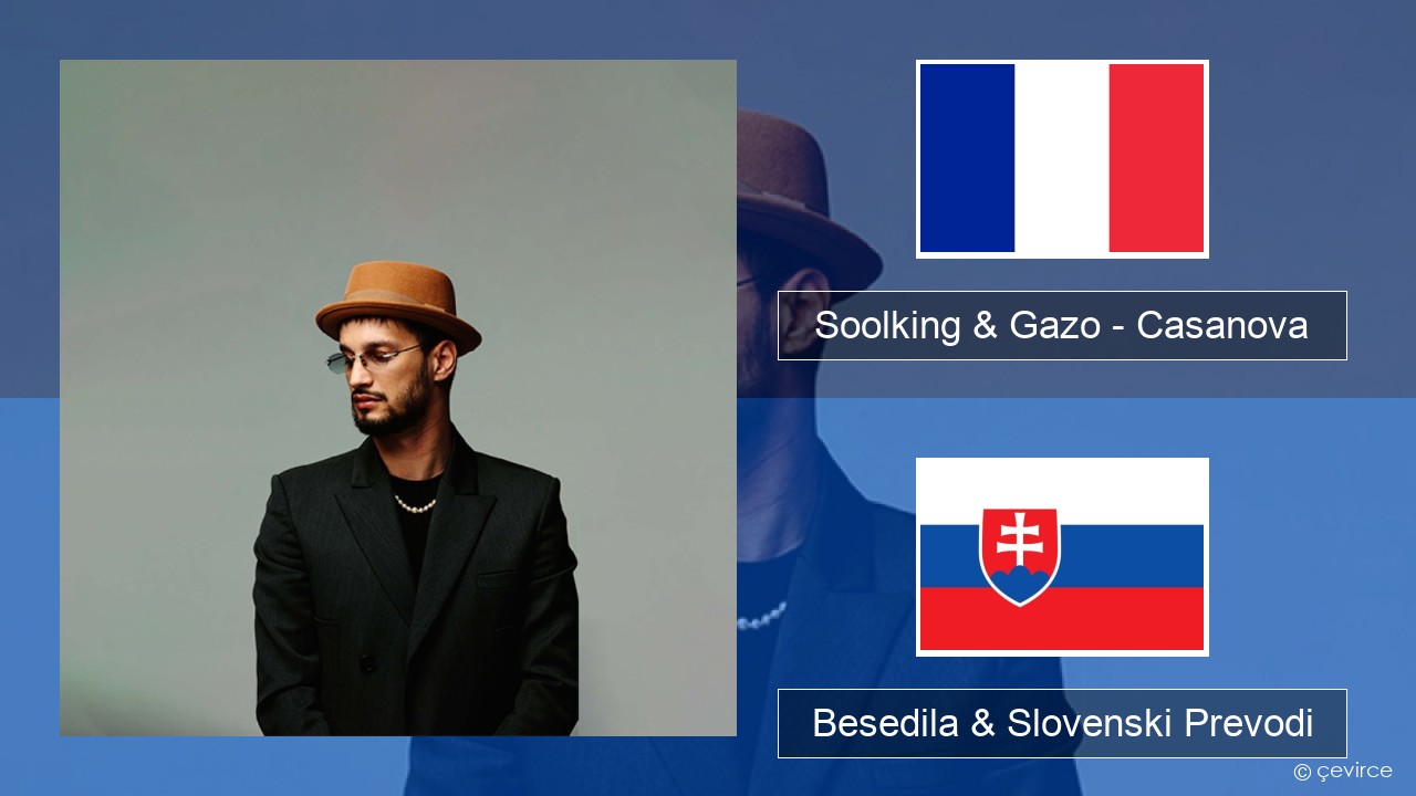 Soolking & Gazo – Casanova Francoski Besedila & Slovenski Prevodi