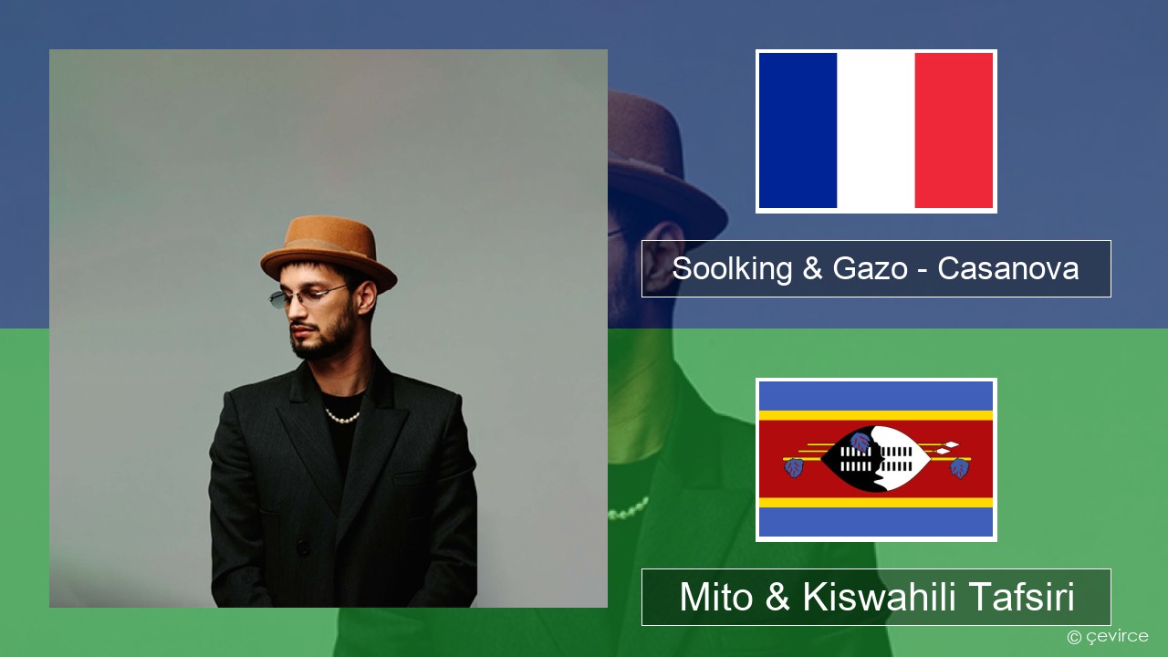 Soolking & Gazo – Casanova Kifaransa Mito & Kiswahili Tafsiri