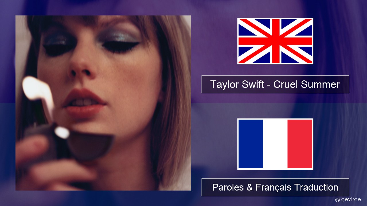 Taylor Swift – Cruel Summer Anglais Paroles & Français Traduction