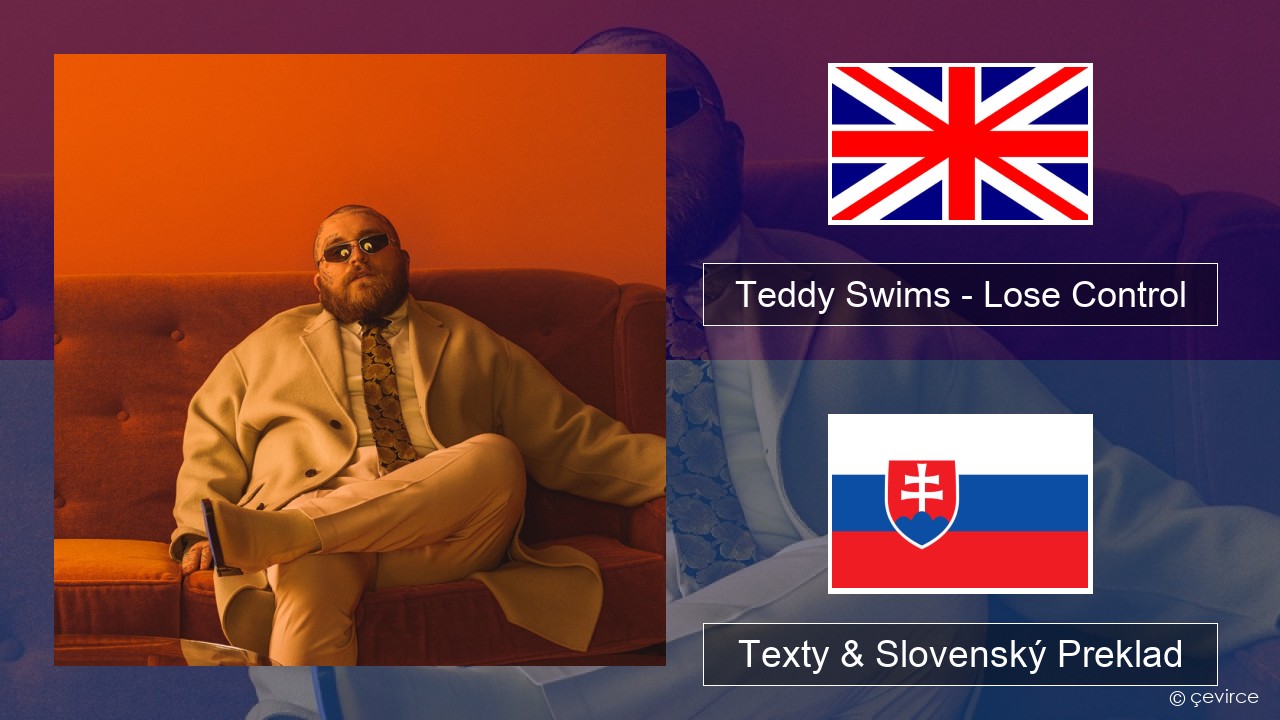 Teddy Swims – Lose Control Anglický Texty & Slovenský Preklad