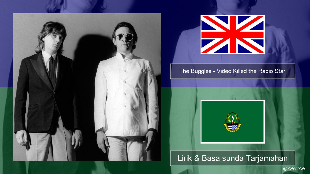 The Buggles – Video Killed the Radio Star Basa inggris Lirik & Basa sunda Tarjamahan