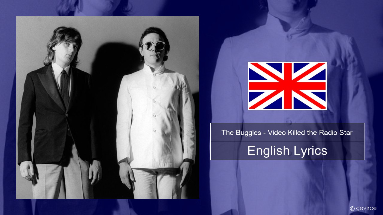 The Buggles – Video Killed the Radio Star English Lyrics