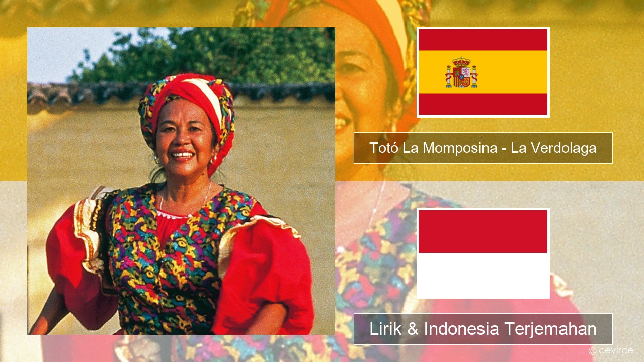 Totó La Momposina – La Verdolaga Spanyol Lirik & Indonesia Terjemahan