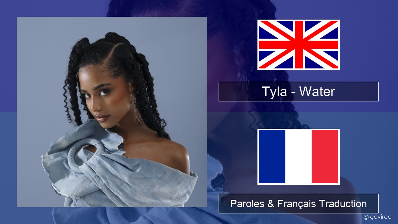 Tyla – Water Anglais Paroles & Français Traduction