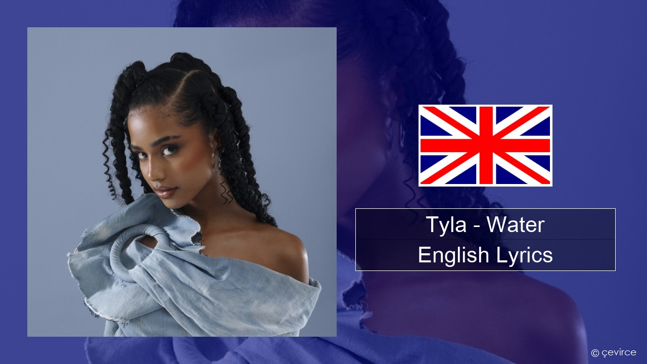 Tyla – Water English Lyrics