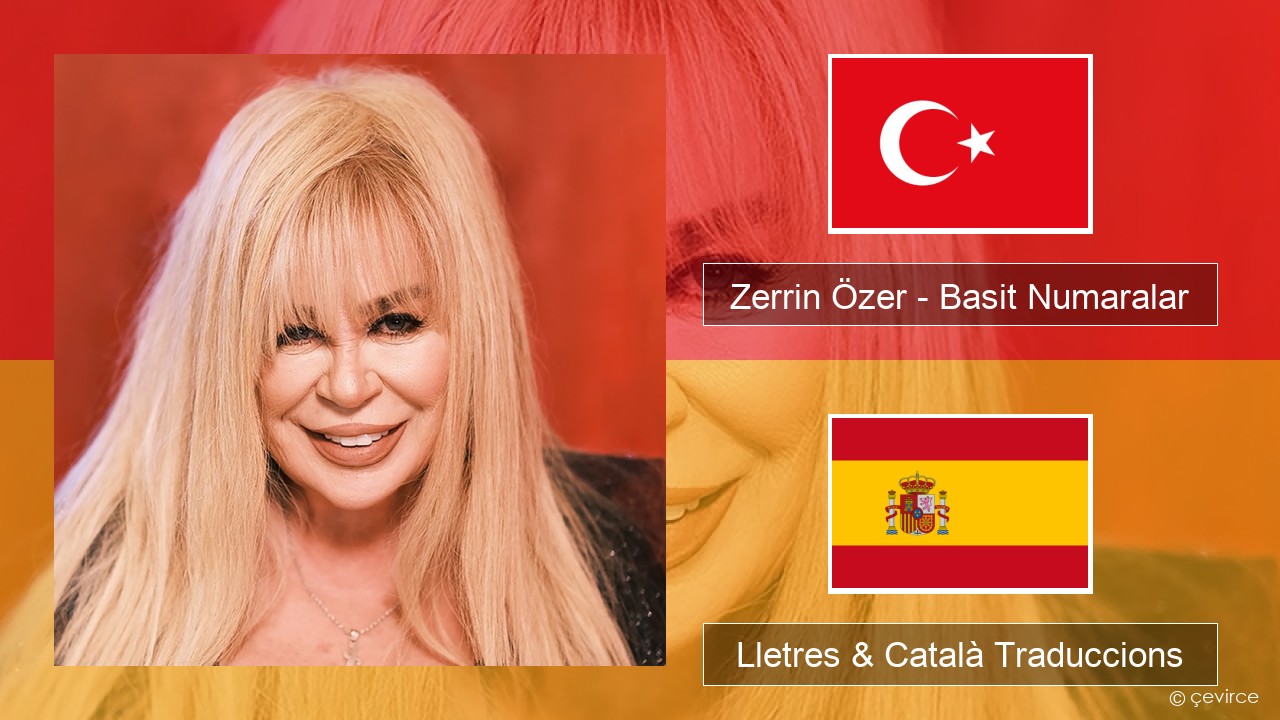 Zerrin Özer – Basit Numaralar Turc Lletres & Català Traduccions