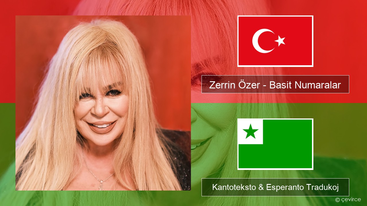 Zerrin Özer – Basit Numaralar Turka Kantoteksto & Esperanto Tradukoj