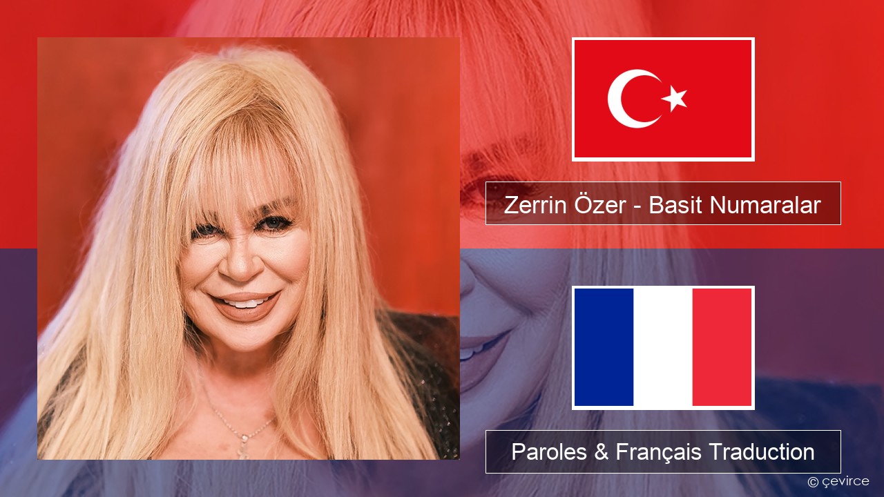 Zerrin Özer – Basit Numaralar Turc Paroles & Français Traduction