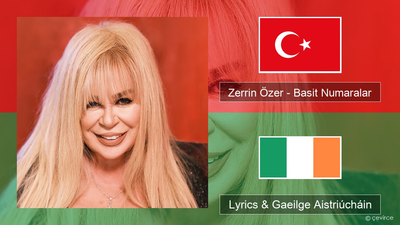 Zerrin Özer – Basit Numaralar Tuircis Lyrics & Gaeilge Aistriúcháin