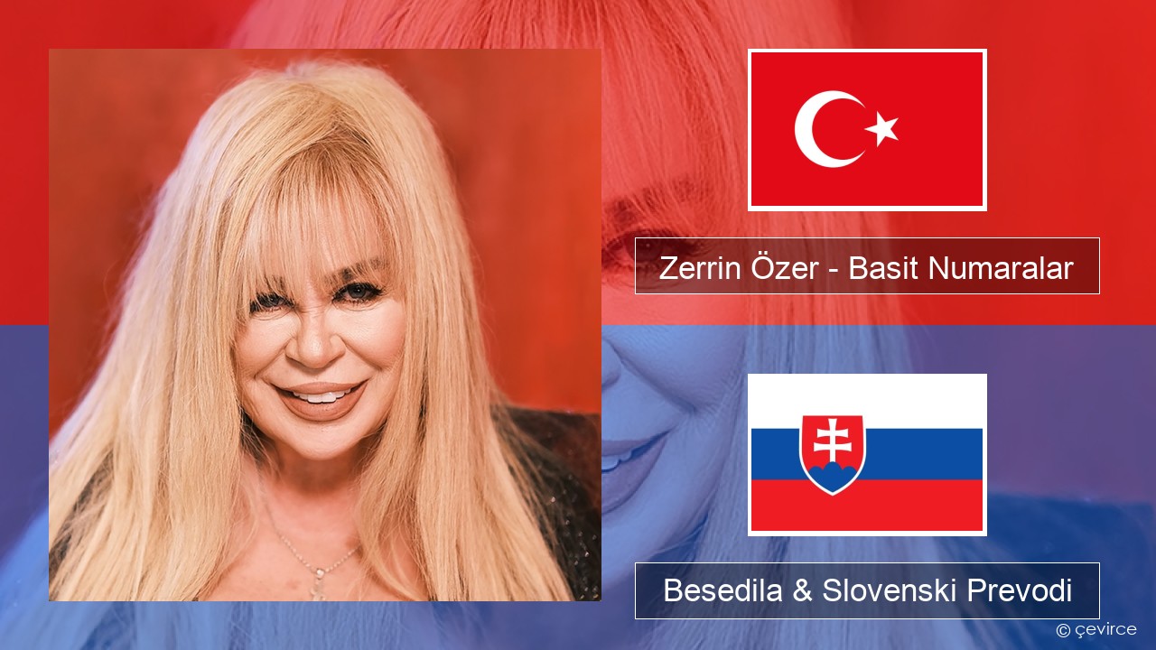 Zerrin Özer – Basit Numaralar Turški Besedila & Slovenski Prevodi