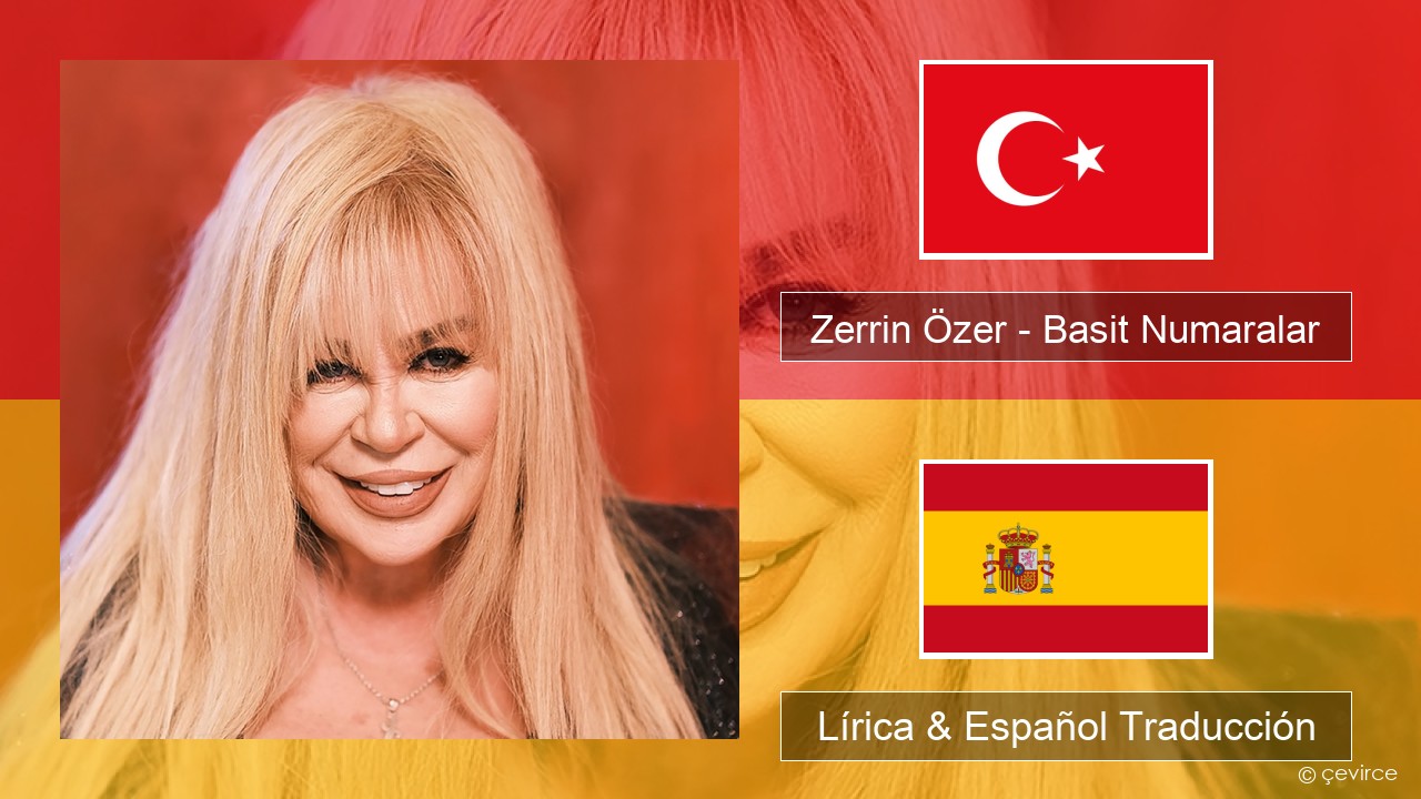 Zerrin Özer – Basit Numaralar Turco Lírica & Español Traducción