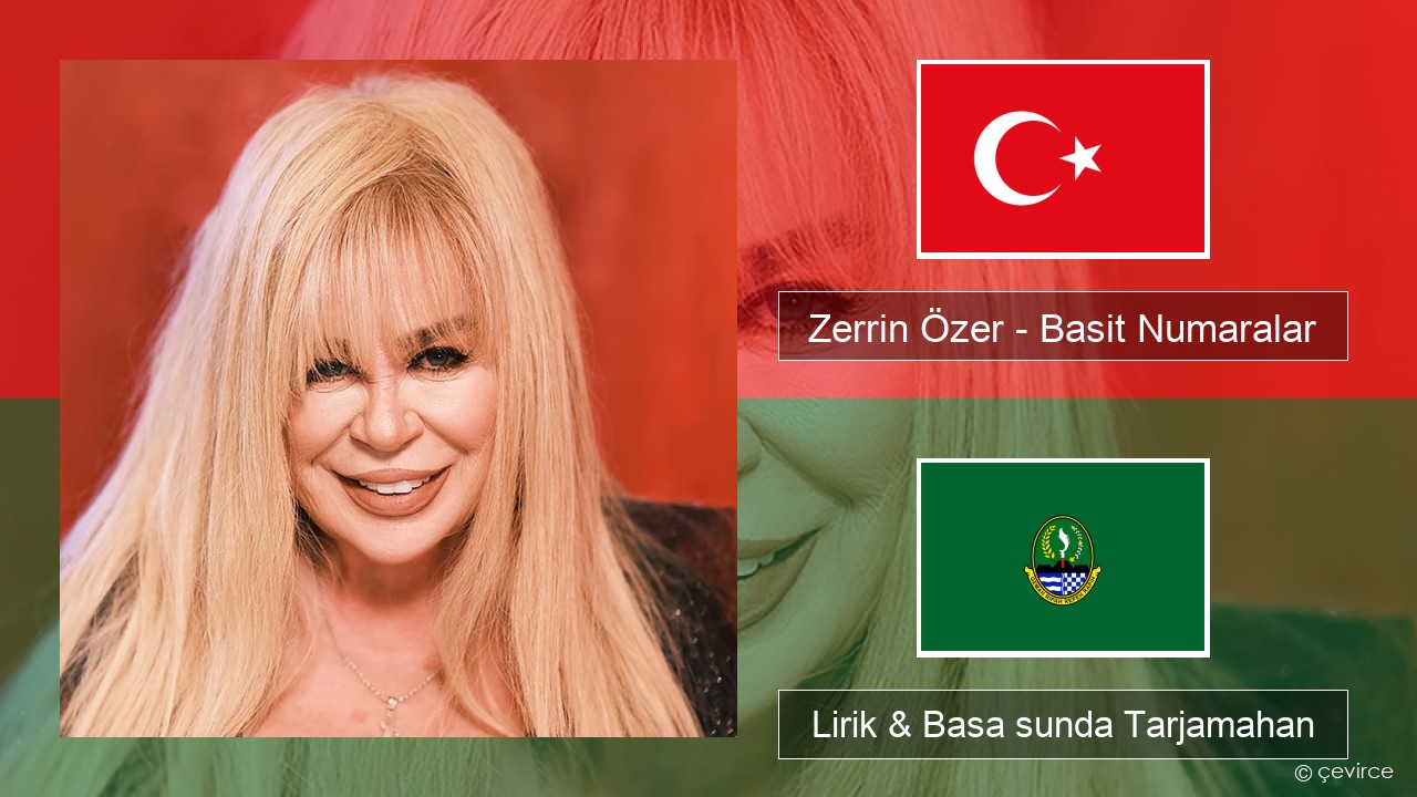 Zerrin Özer – Basit Numaralar Turki Lirik & Basa sunda Tarjamahan