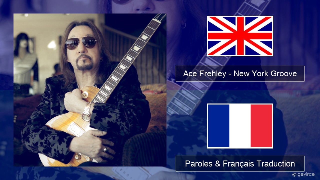 Ace Frehley – New York Groove Anglais Paroles & Français Traduction