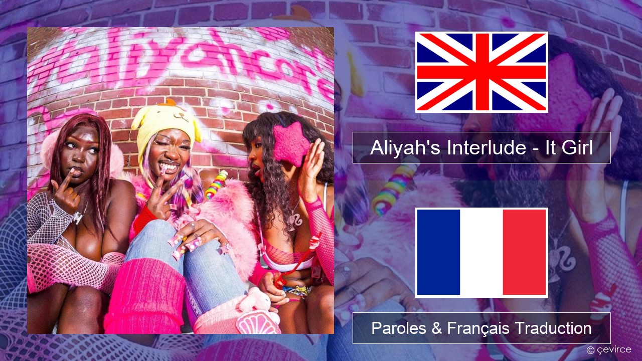 Aliyah’s Interlude – It Girl Anglais Paroles & Français Traduction