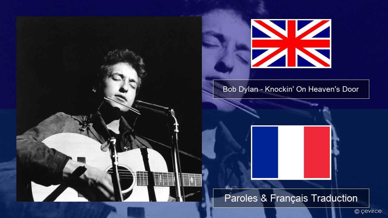 Bob Dylan – Knockin’ On Heaven’s Door Anglais Paroles & Français Traduction