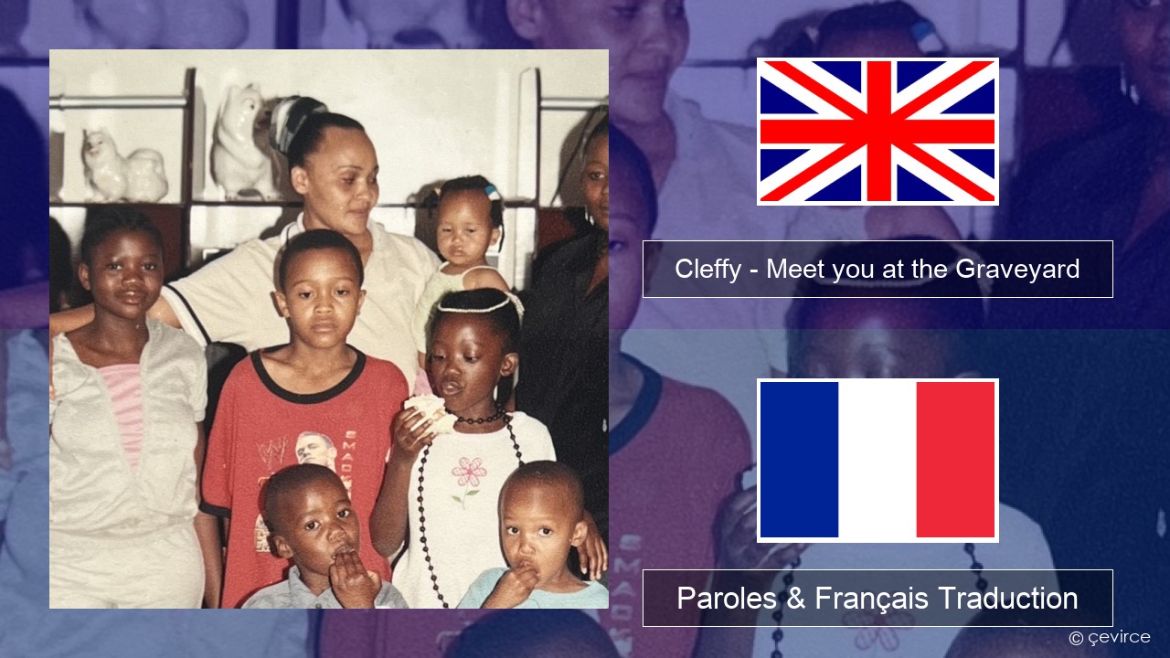 Cleffy – Meet you at the Graveyard Anglais Paroles & Français Traduction