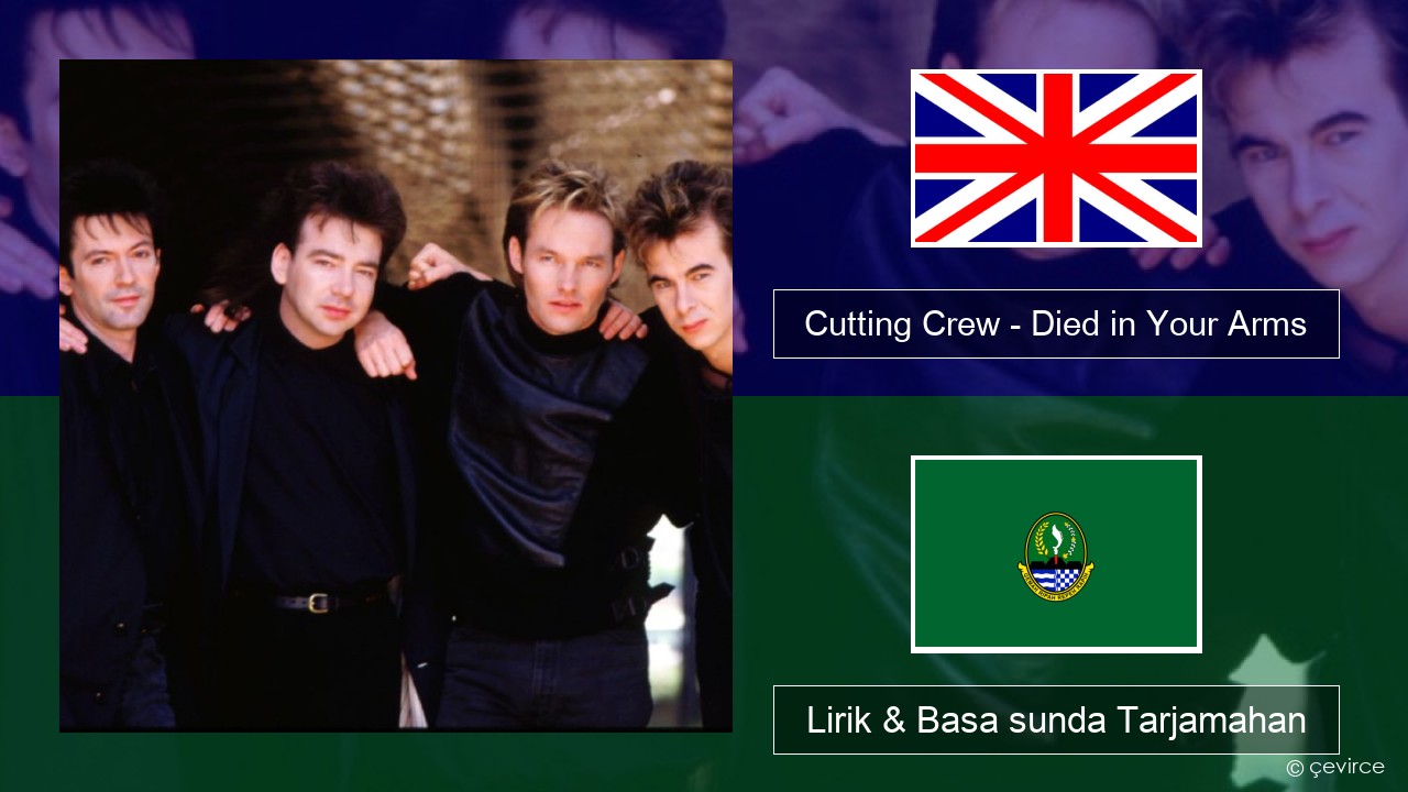 Cutting Crew – (I Just) Died in Your Arms Basa inggris Lirik & Basa sunda Tarjamahan