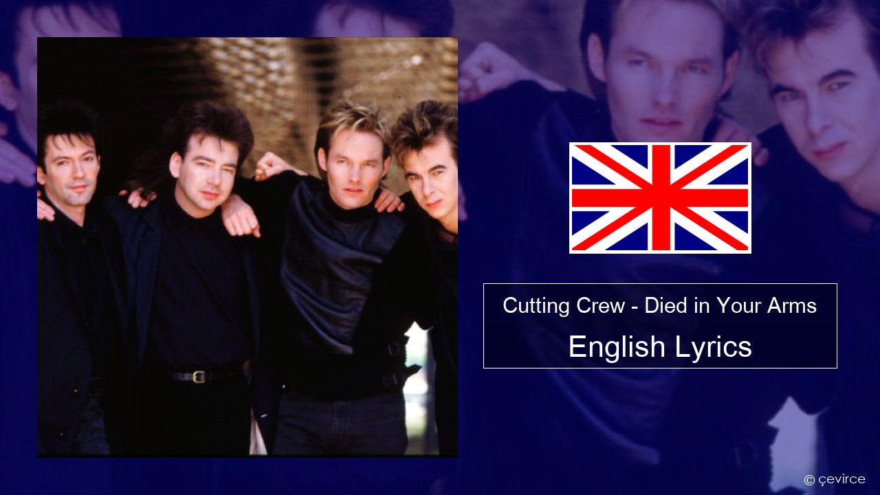 Cutting Crew – (I Just) Died in Your Arms English Lyrics