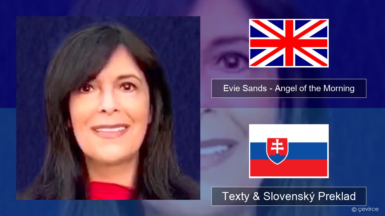 Evie Sands – Angel of the Morning Anglický Texty & Slovenský Preklad