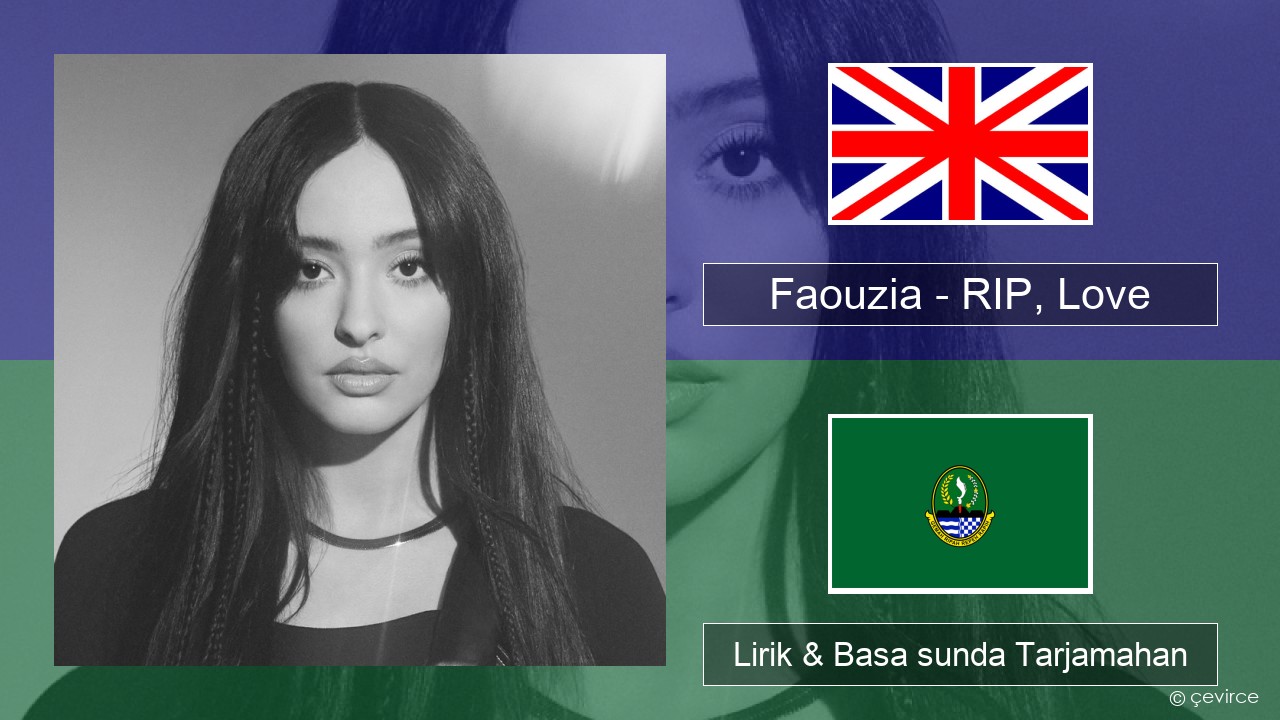 Faouzia – RIP, Love Basa inggris Lirik & Basa sunda Tarjamahan