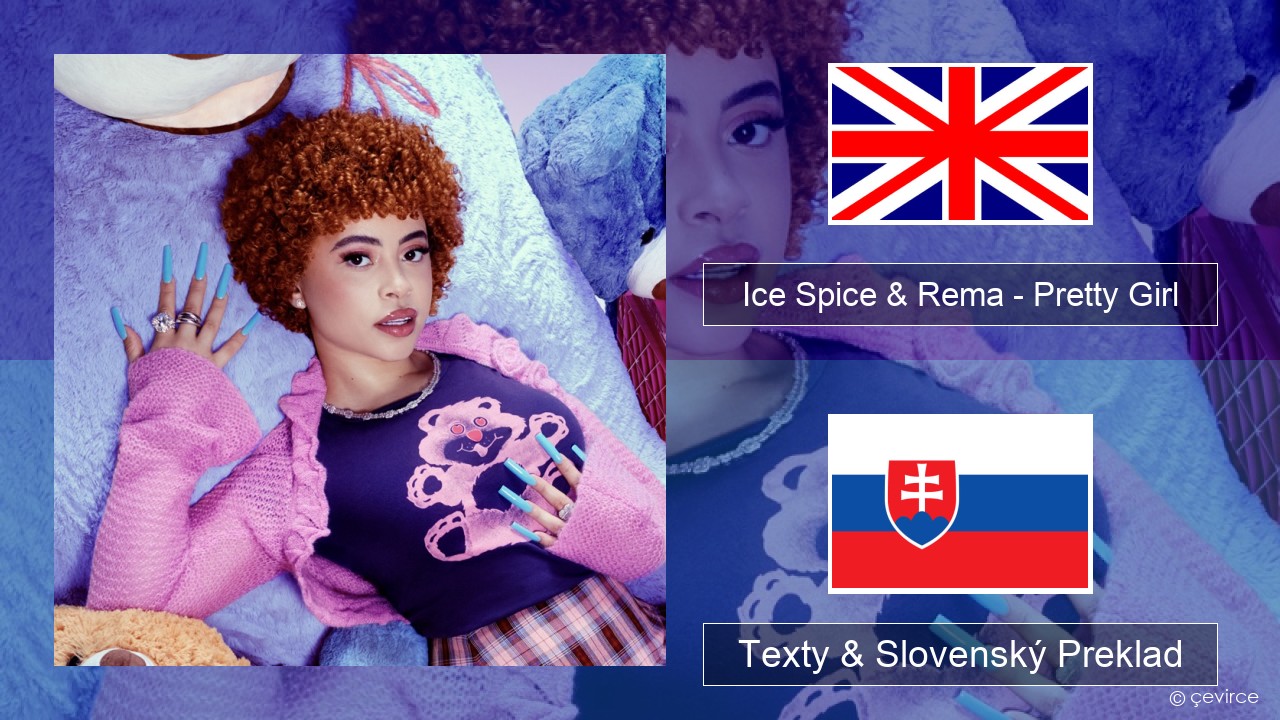 Ice Spice & Rema – Pretty Girl Anglický Texty & Slovenský Preklad