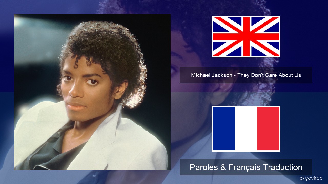 Michael Jackson – They Don’t Care About Us Anglais Paroles & Français Traduction